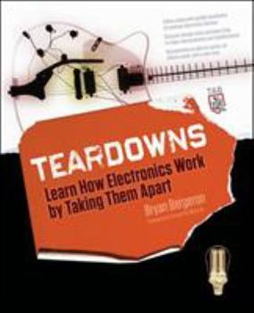 Paperback Teardowns: Learn How Electronics Work by Taking Them Apart Book