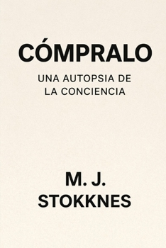 Paperback Cómpralo: Una autopsia de la conciencia [Spanish] Book