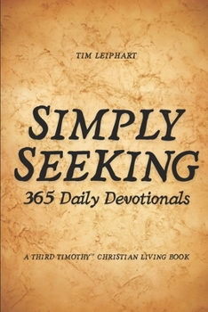 Paperback Simply Seeking: 365 Daily Devotionals Book