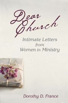 Paperback Dear Church: Intimate Letters from Women in Ministry Book