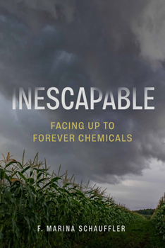 Hardcover Inescapable: Facing Up to Forever Chemicals Book