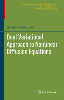 Hardcover Dual Variational Approach to Nonlinear Diffusion Equations Book