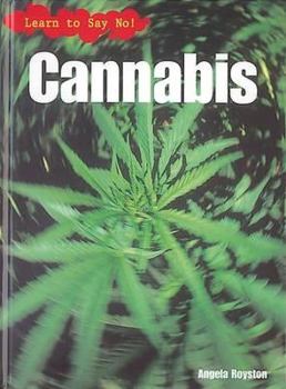 Learn to Say No: Cannabis