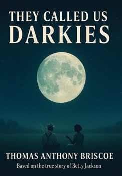 Hardcover They Called Us Darkies: Based on the True Story of Betty Jackson Book