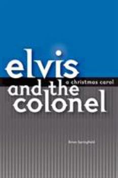Paperback Elvis and the Colonel: A Christmas Carol Book