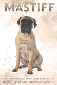 Paperback Mastiff: Wissenswertes über Hunde für Kinder #30 [German] Book