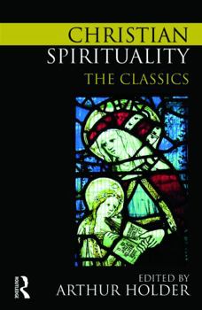 Paperback Christian Spirituality: The Classics Book