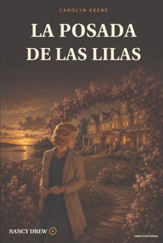 La posada de las lilas (Nancy Drew) (Spanish Edition)