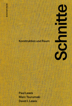 Hardcover Schnitte: Konstruktion Und Raum [German] Book