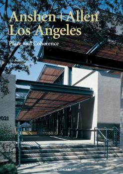 Hardcover Anshen + Allen Los Angeles: Place and Coherence Book