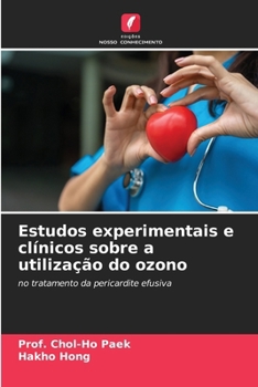 Estudos experimentais e clínicos sobre a utilização do ozono (Portuguese Edition)