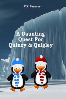 Paperback A Daunting Quest For Quincy & Quigley Book
