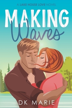 Paperback Making Waves: Lake House Love novel Book