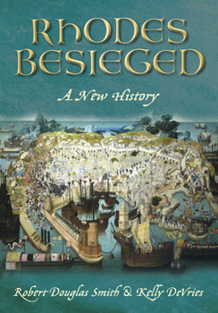 Paperback Rhodes Besieged: A New History Book