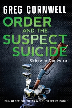 Paperback Order and the Suspect Suicide: John Order Politician & Sleuth Series Book 1 Book