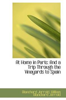 Hardcover At Home in Paris: And a Trip Through the Vineyards to Spain Book