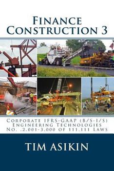 Paperback Finance Construction 3: Corporate IFRS-GAAP (B/S-I/S) Engineering Technologies No.,2,001-3,000 of 111,111 Laws Book