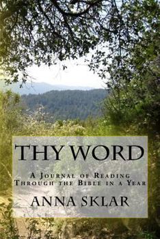 Paperback Thy Word: A Journal of Reading Through the Bible in a Year Book