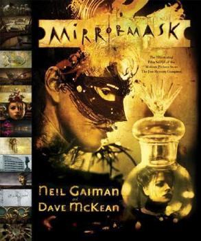 Hardcover Mirrormask: The Illustrated Film Script of the Motion Picture from the Jim Henson Company Book