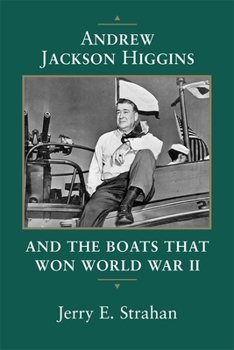 Paperback Andrew Jackson Higgins and the Boats That Won World War II (Revised) Book