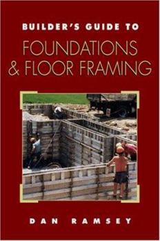 Hardcover Builder's Guide to Foundations & Floor Framing Book