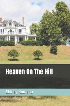 Paperback Heaven On The Hill Book