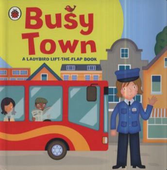 Board book Lift the Flap Busy Town Book