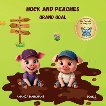Hock and Peaches: Grand Goal (Dazzle in Dust)