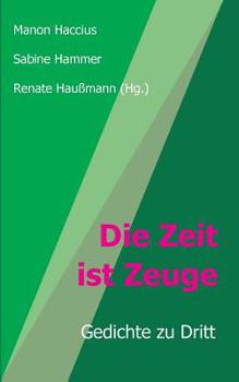 Paperback Die Zeit ist Zeuge [German] Book