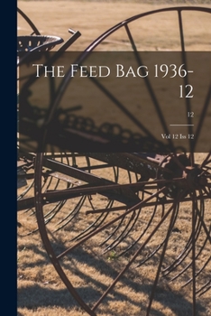 Paperback The Feed Bag 1936-12: Vol 12 Iss 12; 12 Book