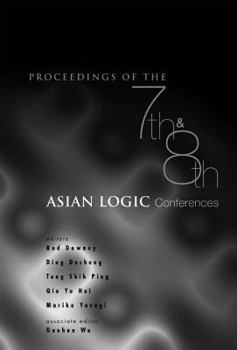 Hardcover Proceedings of the 7th and 8th Asian Logic Conferences Book