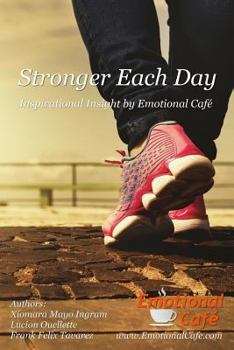 Paperback Stronger Each Day: Inspirational Insight from Emotional Café Book