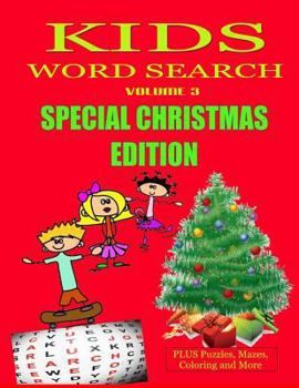 Paperback Kids Word Search Special Christmas Edition Volume 3: PLUS Puzzles, Mazes Coloring and More Book