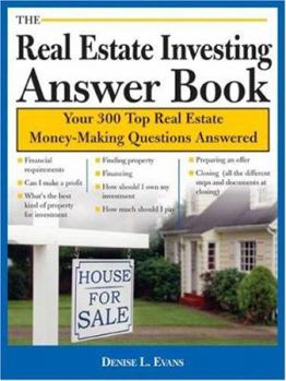 Paperback The Real Estate Investing Answer Book: Practical Answers to More Than 225 Questions on How to Make Money in the Real Estate Market Book