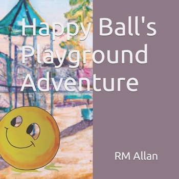 Paperback Happy Ball's Playground Adventure Book