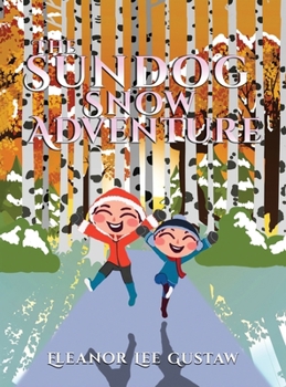 Hardcover The Sundog Snow Adventure Book