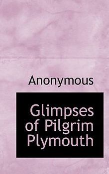 Paperback Glimpses of Pilgrim Plymouth Book