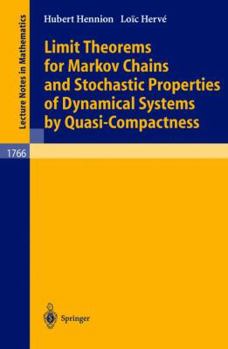 Paperback Limit Theorems for Markov Chains and Stochastic Properties of Dynamical Systems by Quasi-Compactness Book