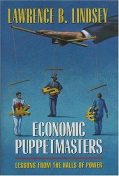 Hardcover Economic Puppetmasters: Lessons from the Halls of Power Book