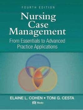 Hardcover Nursing Case Management: From Essentials to Advanced Practice Applications Book