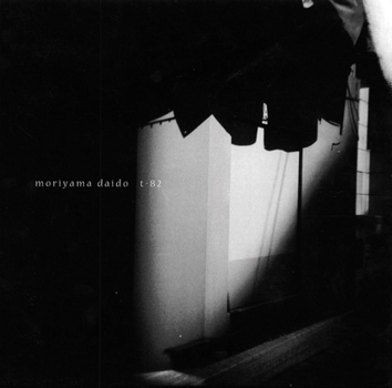 Daido Moriyama: t-82