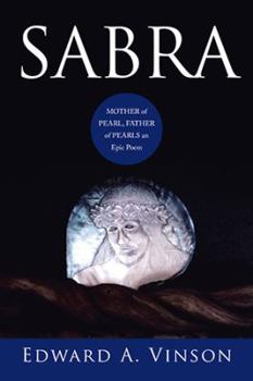 SABRA: MOTHER of PEARL, FATHER of PEARLS an Epic Poem