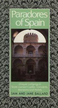 Paperback Paradores of Spain: Unique Lodgings in State-Owned Castles, Convents, Mansions and Hotels Book