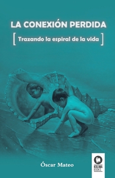 Paperback La conexión perdida [Spanish] Book