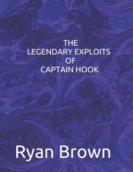Paperback The Legendary Exploits of Captain Hook Book