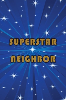 Paperback Journal: Superstar Neighbor (Blue) 6x9 - LINED JOURNAL - Writing journal with blank lined pages Book