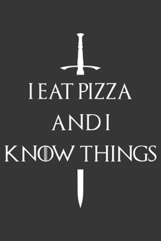 Paperback I Eat Pizza And I Know Things Notebook: Lined Journal, 120 Pages, 6 x 9, Affordable Gift Journal Matte Finish Book