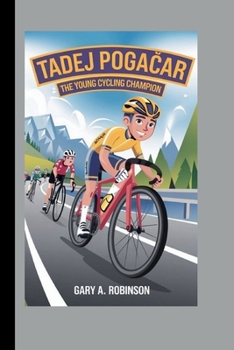 Paperback Tadej Poga&#268;ar: The Young Cycling Champion Book