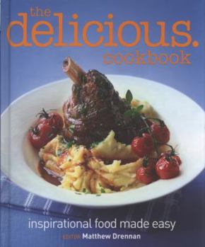 Hardcover The Delicious Cookbook. Editor, Matthew Drennan Book