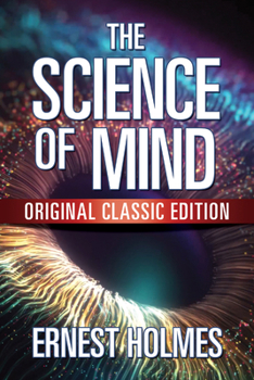 Paperback The Science of Mind: Original Classic Edition Book